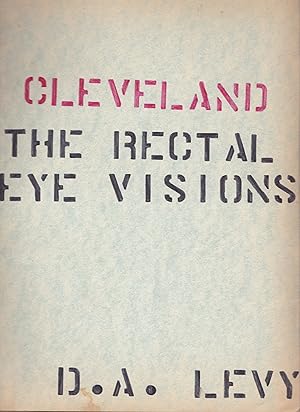 Cleveland: The Rectal Eye Visions [deluxe issue inscribed to Jim Lowell]