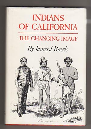 INDIANS OF CALIFORNIA. THE CHANGING IMAGE