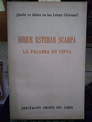 Roque Esteban Scarpa : la palabra en cinta