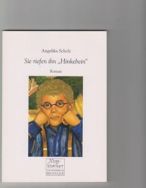 Bild des Verkufers fr Sie riefen ihn "Hinkebein": Roman. Nussknacker (das Kinderbuch bei Fouqu) zum Verkauf von Elops e.V. Offene Hnde