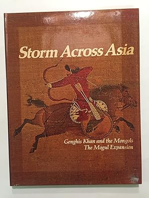 Image du vendeur pour Storm Across Asia: Genghis Khan and the Mongols, The Mongol Expansion mis en vente par OldBooksFromTheBasement