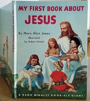 Seller image for MY FIRST BOOK ABOUT JESUS - A RAND MCNALLY BOOK ELF GIANT for sale by MARIE BOTTINI, BOOKSELLER