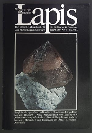 Bild des Verkufers fr Bergkristall-Lagersttten in Brasilien - in: Lapis. Mineralienmagazin. Die aktuelle Monatsschrift fr Liebhaber & Sammler von Mineralien & Edelsteinen. Jhg. 10, Nr. 3/85. zum Verkauf von books4less (Versandantiquariat Petra Gros GmbH & Co. KG)