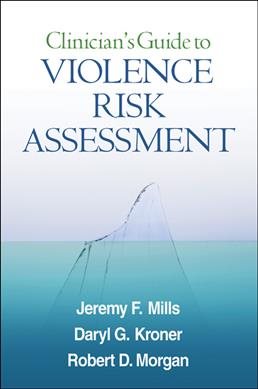 Bild des Verkufers fr Clinician's Guide to Violence Risk Assessment zum Verkauf von GreatBookPricesUK