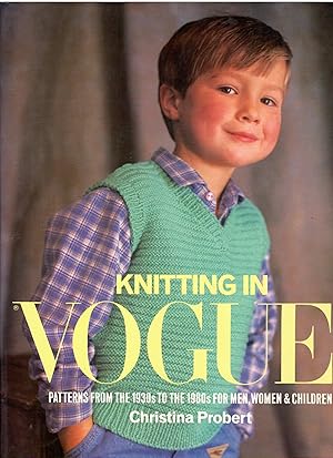 Seller image for Knitting in Vogue, Patterns From the 1930s to the 1980s for Men, Women & Children for sale by Michael Moons Bookshop, PBFA