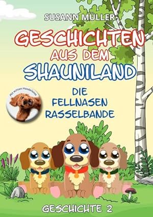 Bild des Verkufers fr Die Fellnasenrasselbande : Geschichten aus dem Shauniland zum Verkauf von AHA-BUCH GmbH