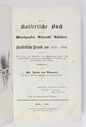 Bild des Verkufers fr Das kaiserliche Buch des Markgrafen Albrecht Achilles. Kurfrstliche Periode von 1470-1686. zum Verkauf von Buchkanzlei