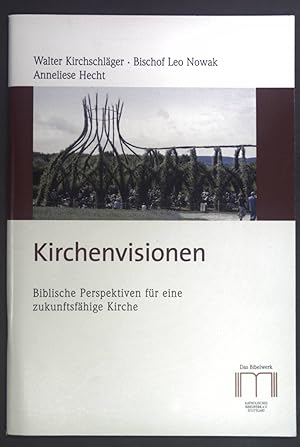 Seller image for Kirchenvisionen : biblische Perspektiven fr eine zukunftsfhige Kirche. for sale by books4less (Versandantiquariat Petra Gros GmbH & Co. KG)