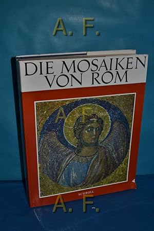 Bild des Verkufers fr Die Mosaiken von Rom : Vom 3. bis z. 14. Jahrhundert. [bers. aus d. Engl. von Renate Fretz] zum Verkauf von Antiquarische Fundgrube e.U.