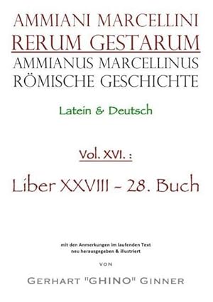 Bild des Verkufers fr Ammianus Marcellinus Rmische Geschichte XVI. : Liber XXVIII - 28. Buch zum Verkauf von AHA-BUCH GmbH