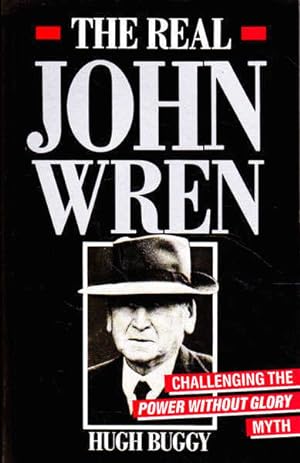 Seller image for The Real John Wren for sale by Goulds Book Arcade, Sydney