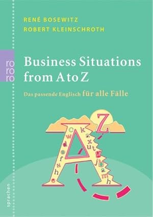 Business Situations from A to Z: Das passende Englisch für alle Fälle