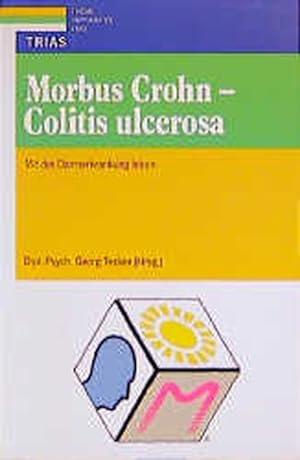 Seller image for Morbus Crohn / Colitis ulcerosa. Mit der Darmerkrankung leben for sale by Antiquariat Armebooks