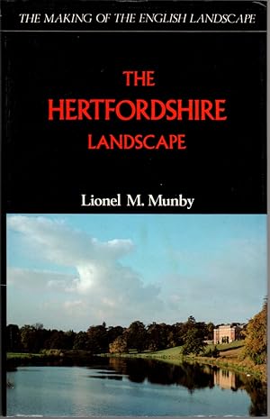 Imagen del vendedor de The Hertfordshire Landscape: The Making of the English Landscape a la venta por Clausen Books, RMABA