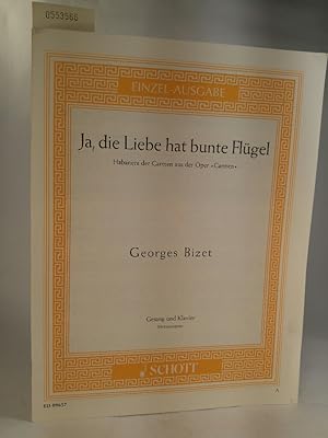 Seller image for Ja, die Liebe hat bunte Flügel: Habanera aus "Carmen". Mezzo-Sopran und Klavier. (Edition Schott Einzelausgabe) for sale by ANTIQUARIAT Franke BRUDDENBOOKS
