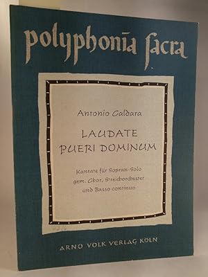 Immagine del venditore per Laudate, pueri, Dominum : laudate, laudate, pueri, laudate! ; (Ps. 112.) ; Kantate f. S-Solo, gem. Chor, Streichorch. u. B. c. / Antonio Caldara. Mit Vorw. u. Rev.-Bericht hrsg. v. R. Ewerhart / Polyphonia sacra venduto da ANTIQUARIAT Franke BRUDDENBOOKS