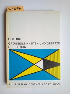 Bild des Verkufers fr Grssen, Einheiten und Gesetze der Physik Oskar Hfling zum Verkauf von Versandantiquariat Claudia Graf