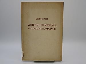 Bild des Verk�ufers f�r Wilhelm v. Humboldts Bildungsphilosophie. Versuch einer Interpretation. zum Verkauf von Antiquariat Bookfarm