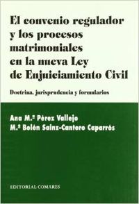 Seller image for El convenio regulador y los procesos matrimoniales en la nueva Ley de enjuiciami for sale by Imosver