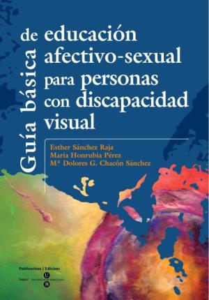 Image du vendeur pour Gua bsica de educacin afectivo-sexual para personas con discapacidad visual mis en vente par Midac, S.L.