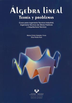 Seller image for Algebra lineal. Teora y problemas. Curso para Ingeniera Tcnica Industrial, In for sale by Midac, S.L.