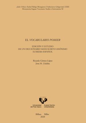 Seller image for El vocabulario Pomier. Edicin y estudio de un diccionario manuscrito annimo euskera-espaol for sale by Midac, S.L.
