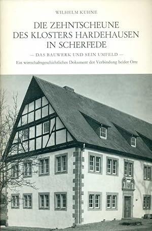 Bild des Verkufers fr Die Zehntscheune des Klosters Hardehausen in Scherfede. Das Bauwerk und sein Umfeld. Ein wirtschaftliches Dokument der Verbindung beider Orte. Herausgeber: Landvolkshochschule "Anton Heinen", Hardehausen. zum Verkauf von Online-Buchversand  Die Eule