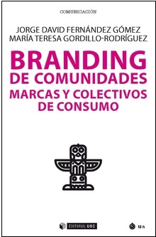 Seller image for Branding de comunidades. Marcas y colectivos de consumo for sale by Midac, S.L.