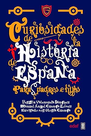 Seller image for Curiosidades de la historia de Espaa para padres e hijos for sale by Midac, S.L.