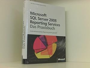 Immagine del venditore per Microsoft SQL Server 2008 Reporting Services - Das Praxisbuch: Unternehmensweites Berichtswesen leicht gemacht venduto da Book Broker