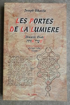 Bild des Verkufers fr Les portes de la lumire (Shaari Orah). zum Verkauf von Librairie les mains dans les poches