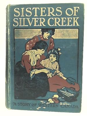 Image du vendeur pour Sisters of Silver Creek mis en vente par World of Rare Books