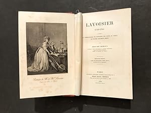 Lavoisier 1743 - 1794. D'après sa correspondance, ses manuscrits, ses papiers de famille et d'aut...