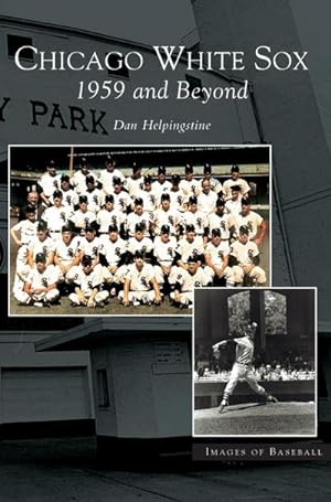 Seller image for Chicago White Sox : : 1959 and Beyond for sale by AHA-BUCH GmbH