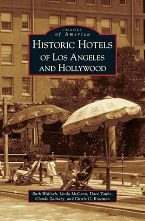 Bild des Verkufers fr Historic Hotels of Los Angeles and Hollywood zum Verkauf von AHA-BUCH GmbH