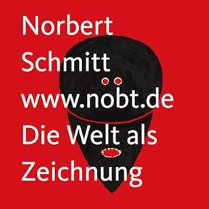 Bild des Verkufers fr Die Welt als Zeichnung : 100 Zeichnungen aus dem Weblog www.nobt.de zum Verkauf von AHA-BUCH GmbH