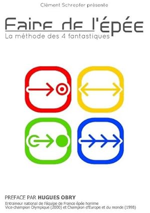 Image du vendeur pour Faire de l'pe - La mthode des 4 fantastiques : La mthode des 4 fantastiques mis en vente par AHA-BUCH GmbH