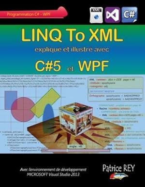 Image du vendeur pour LINQ To XML avec C#5 et WPF : avec VISUAL STUDIO 2013 mis en vente par AHA-BUCH GmbH