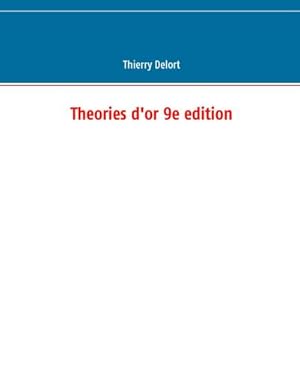 Seller image for Theories d'or 9e edition for sale by AHA-BUCH GmbH