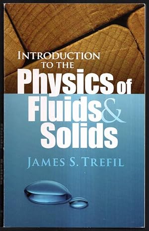 Imagen del vendedor de Introduction to the Physics of Fluids and Solids. a la venta por Antiquariat Dennis R. Plummer