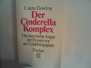 Bild des Verkufers fr Der Cinderella-Komplex: Die heimliche Angst der Frauen vor der Unabhngigkeit zum Verkauf von ANTIQUARIAT FRDEBUCH Inh.Michael Simon