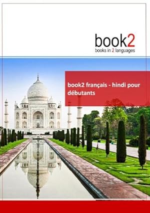 Bild des Verkufers fr book2 franais - hindi pour dbutants : Un livre bilingue zum Verkauf von AHA-BUCH GmbH