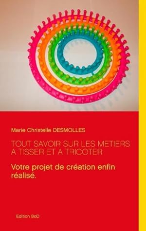 Image du vendeur pour Tout savoir sur les mtiers  tisser et  tricoter mis en vente par AHA-BUCH GmbH