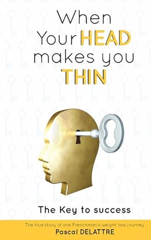 Bild des Verkufers fr When Your Head Makes You Thin : The Key to success zum Verkauf von AHA-BUCH GmbH