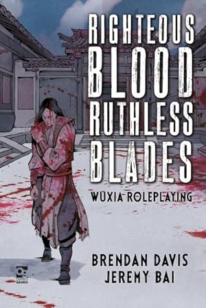 Image du vendeur pour Righteous Blood, Ruthless Blades : Wuxia Roleplaying mis en vente par GreatBookPrices