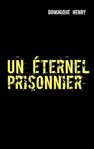 Seller image for Un ternel prisonnier : Ou les chroniques des nouveaux Okans for sale by AHA-BUCH GmbH