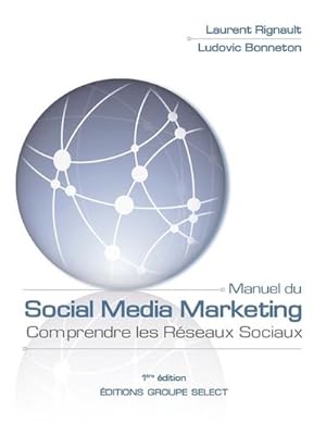 Image du vendeur pour Manuel du Social Media Marketing : Comprendre les Rseaux Sociaux mis en vente par AHA-BUCH GmbH