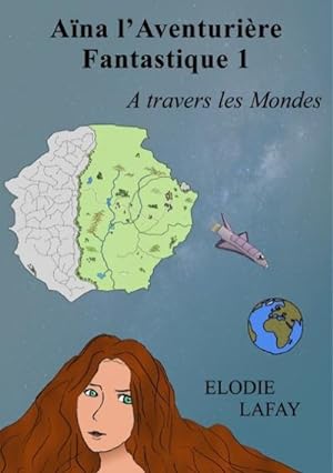 Seller image for Ana l'aventurire fantastique 1 : A travers les Mondes for sale by AHA-BUCH GmbH