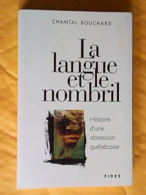 Image du vendeur pour La langue et le nombril: histoire d'une obsession qubcoise mis en vente par Claudine Bouvier