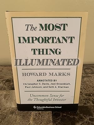 Imagen del vendedor de The Most Important Thing Illuminated: Uncommon Sense for the Thoughtful Investor a la venta por Vero Beach Books